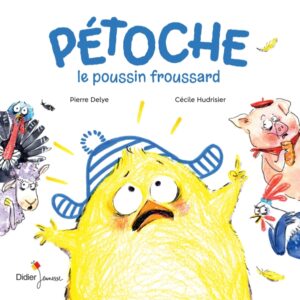 Couverture du livre "Pétoche le poussin froussard"