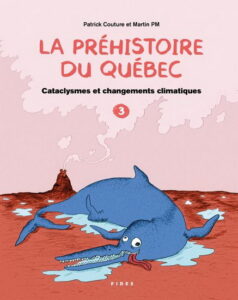 Couverture du livre "La préhistoire du Québec: Cataclysmes et changements climatiques"