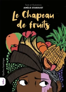 Couverture du livre "Le chapeau de fruits"