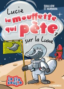 Couverture du livre "Lucie la mouffette qui pète sur la Lune"