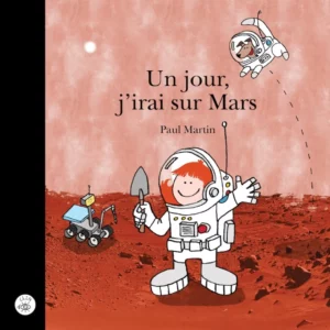 Couverture du livre "Un jour, j'irai sur Mars"