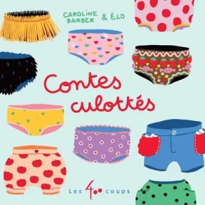 Couverture du livre "Contes culottés!"